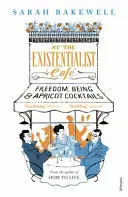 V existencialistickej kaviarni - sloboda, bytie a marhuľové koktaily - At The Existentialist Cafe - Freedom, Being, and Apricot Cocktails