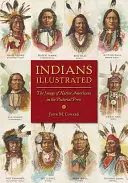 Indovia v ilustráciách: Obraz pôvodných obyvateľov Ameriky v obrazovej tlači - Indians Illustrated: The Image of Native Americans in the Pictorial Press