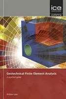 Geotechnická analýza metódou konečných prvkov - praktická príručka - Geotechnical Finite Element Analysis - A practical guide