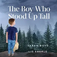 Chlapec, ktorý stál vysoko - The Boy Who Stood Up Tall