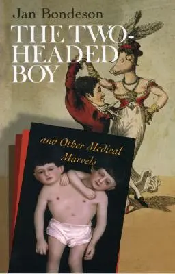 Dvojhlavý chlapec a iné lekárske zázraky - The Two-Headed Boy, and Other Medical Marvels