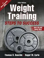 Silový tréning: Kroky k úspechu - Weight Training: Steps to Success
