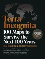 Terra Incognita: 100 máp, ako prežiť nasledujúcich 100 rokov - Terra Incognita: 100 Maps to Survive the Next 100 Years