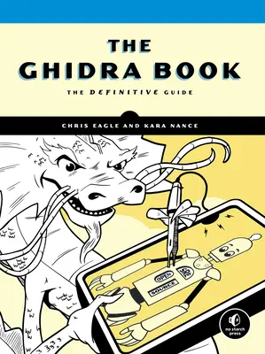 Kniha Ghidra: Definitívna príručka - The Ghidra Book: The Definitive Guide