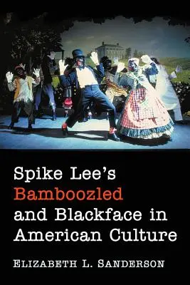 Spike Lee's Bamboozled a Blackface v americkej kultúre - Spike Lee's Bamboozled and Blackface in American Culture