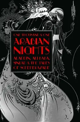 Tisíc a jedna arabská noc: Aladin, Ali Baba, Sindibád a rozprávky Šeherezády - One Thousand and One Arabian Nights: Aladdin, Ali Baba, Sinbad and the Tales of Scheherazade