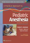 Praktický prístup k pediatrickej anestézii - A Practical Approach to Pediatric Anesthesia
