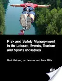 Riadenie rizík a bezpečnosti v oblasti voľného času, športu, cestovného ruchu a podujatí - Risk and Safety Management in the Leisure, Sport, Tourism and Events Industries