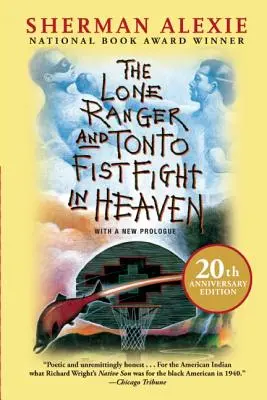 Osamelý jazdec a Tonto Fistfight in Heaven (20th Anniversary Edition) - The Lone Ranger and Tonto Fistfight in Heaven (20th Anniversary Edition)