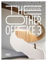 Iná kancelária 3: Kreatívny dizajn pracovného priestoru - The Other Office 3: Creative Workspace Design