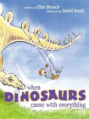 Keď dinosaury prišli so všetkým - When Dinosaurs Came with Everything