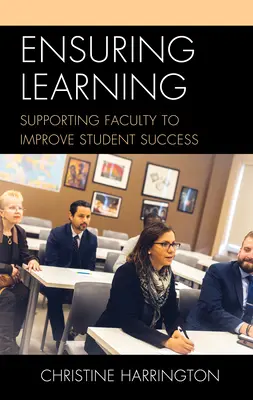 Zabezpečenie vzdelávania: Podpora fakulty pri zlepšovaní úspešnosti študentov - Ensuring Learning: Supporting Faculty to Improve Student Success