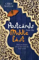 Pohľadnice z Blízkeho východu: Ako si naša rodina zamilovala arabský svet - Postcards from the Middle East: How Our Family Fell in Love with the Arab World