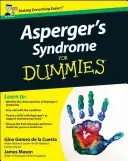 Aspergerov syndróm pre hlupákov - Asperger's Syndrome For Dummies