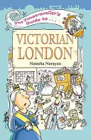 Sprievodca cestovateľa časom po viktoriánskom Londýne - Timetraveller's Guide to Victorian London