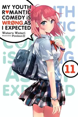 Moja mladosť romantická komédia je zlá, ako som očakával, zv. 11 (Light Novel) - My Youth Romantic Comedy Is Wrong, as I Expected, Vol. 11 (Light Novel)