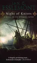 Noc nožov - (Malazská ríša: 1): úžasne strhujúca, sugestívna a nenásilná epická fantasy - Night Of Knives - (Malazan Empire: 1): a wonderfully gripping, evocative and visceral epic fantasy