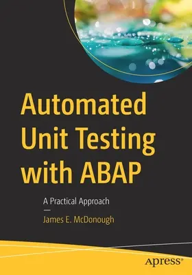 Automatizované testovanie jednotiek pomocou ABAP: Praktický prístup - Automated Unit Testing with ABAP: A Practical Approach