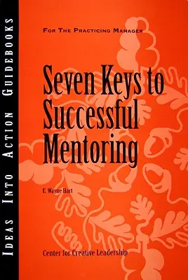 Sedem kľúčov k úspešnému mentoringu - Seven Keys to Successful Mentoring