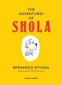 Dobrodružstvá Šoly (Atxaga Bernardo (Autor)) - Adventures of Shola (Atxaga Bernardo (Author))