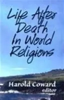 Život po smrti vo svetových náboženstvách - Life After Death in World Religions