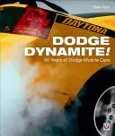 Dodge Dynamite!: 50 rokov svalnatých vozidiel Dodge - Dodge Dynamite!: 50 Years of Dodge Muscle Cars