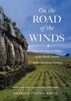 Na ceste vetrov: Archeologické dejiny tichomorských ostrovov pred kontaktom s Európou - On the Road of the Winds: An Archaeological History of the Pacific Islands Before European Contact