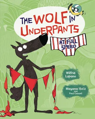 Vlk v spodkoch na plné obrátky - The Wolf in Underpants at Full Speed
