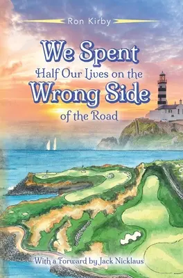 Polovicu života sme strávili na nesprávnej strane cesty - We Spent Half Our Lives on the Wrong Side of the Road