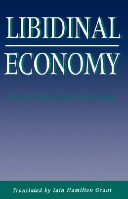 Libidinálna ekonómia - Libidinal Economy