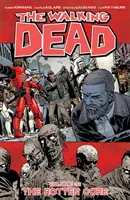 The Walking Dead zväzok 31: The Rotten Core - The Walking Dead Volume 31: The Rotten Core