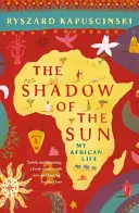 Tieň slnka - Môj africký život - Shadow of the Sun - My African Life
