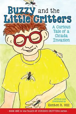 Buzzy a malé zvieratká: Zvedavý príbeh o invázii cikád - Buzzy and the Little Critters: A Curious Tale of a Cicada Invasion