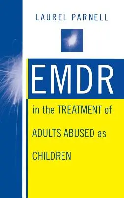 Emdr v liečbe dospelých zneužívaných v detstve - Emdr in the Treatment of Adults Abused as Children