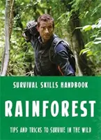 Bear Grylls - zručnosti prežitia: Prales . - Bear Grylls Survival Skills: Rainforest