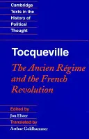 Tocqueville: Ancien Rgime a Francúzska revolúcia - Tocqueville: The Ancien Rgime and the French Revolution