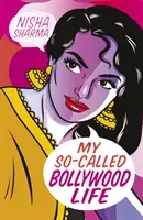 Môj takzvaný bollywoodsky život - My So-Called Bollywood Life