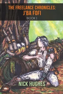 Kroniky na voľnej nohe: J'Ba Fofi Book 1 - The Freelance Chronicles: J'Ba Fofi Book 1