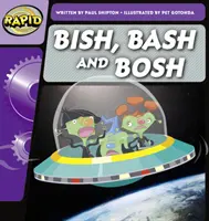 Rapid Phonics Step 2: Bish, Bash and Bosh (Fiction)