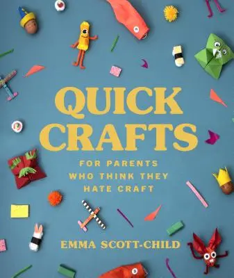Rýchle remeslá pre rodičov, ktorí si myslia, že nenávidia remeslá - Quick Crafts for Parents Who Think They Hate Craft