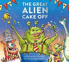 Veľký mimozemský koláč - Great Alien Cake Off