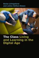 Trieda: Žiť a učiť sa v digitálnom veku - The Class: Living and Learning in the Digital Age