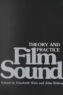 Filmový zvuk: Teória a prax - Film Sound: Theory and Practice
