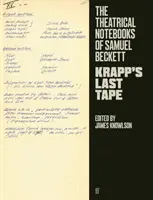 Divadelné zápisky Samuela Becketta - Krappova posledná páska - Theatrical Notebooks of Samuel Beckett - Krapp's Last Tape