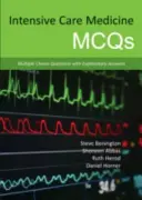 Intenzívna medicína McQs: Otázky s viacerými možnosťami odpovedí s vysvetľujúcimi odpoveďami - Intensive Care Medicine McQs: Multiple Choice Questions with Explanatory Answers