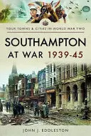 Southampton vo vojne 1939-45 - Southampton at War 1939-45