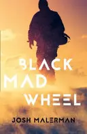 Čierne šialené koleso - Black Mad Wheel