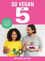 Takto vegánsky za 5 - Viac ako 100 super jednoduchých a chutných päťzložkových receptov. Odporúčané Veganuary - So Vegan in 5 - Over 100 super simple and delicious 5-ingredient recipes. Recommended by Veganuary