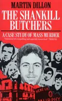 Shankill Butchers - Prípadová štúdia masového vraždenia - Shankill Butchers - A Case Study of Mass Murder