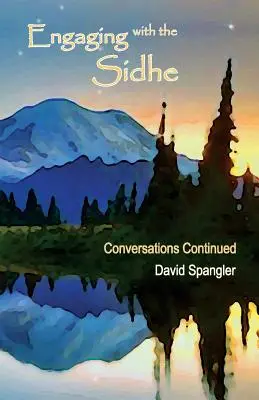 Spolupráca so sidhe: Pokračovanie rozhovorov - Engaging with the Sidhe: Conversations Continued